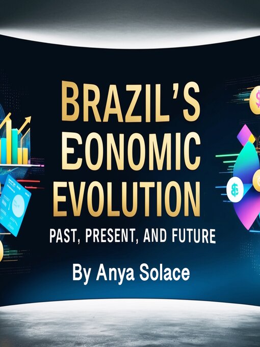 Title details for Brazil's Economic Evolution by Anya Solace - Wait list